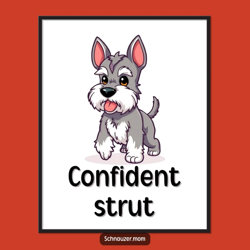 Funny Kawaii Schnauzer Digital Art - Proud Strut Printable Wall Art Gift