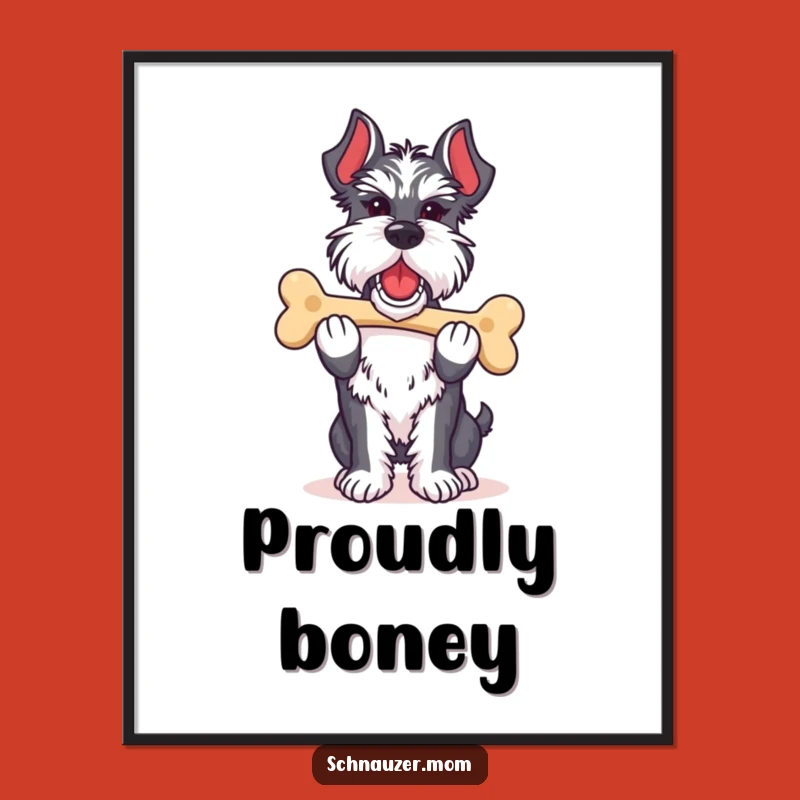 Funny Proud Schnauzer Lady Bone Digital Art: Accomplished Decor Gift