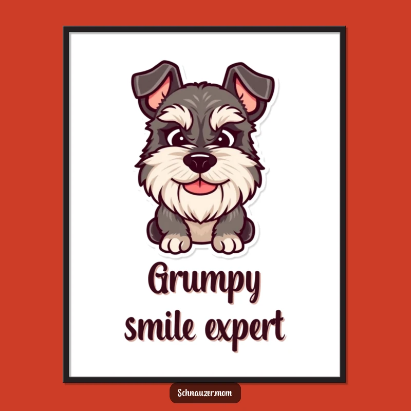 Funny Grumpy Schnauzer Smile Digital Art - Relatable Wall Decor Gift.