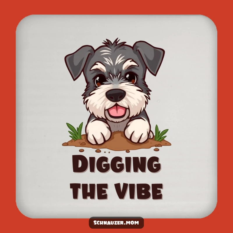Funny Schnauzer Coaster - Determined Digger - Drink Protection Gift