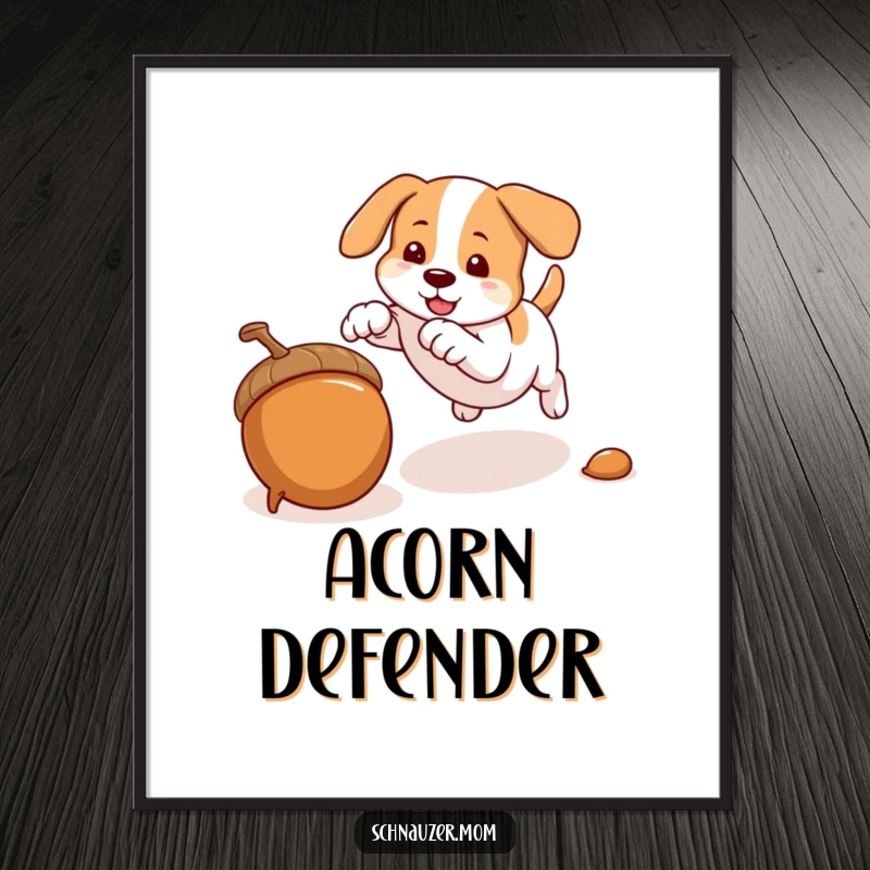 Funny poster of a dog energetically pouncing on a rolling acorn, highlighting speed and playful spirit for wall decor.