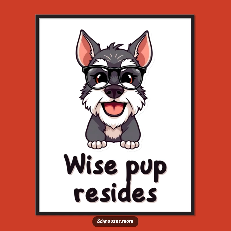 Funny Schnauzer Dog Adjusting Spectacles Poster - Wall Art for the Clever Mind
