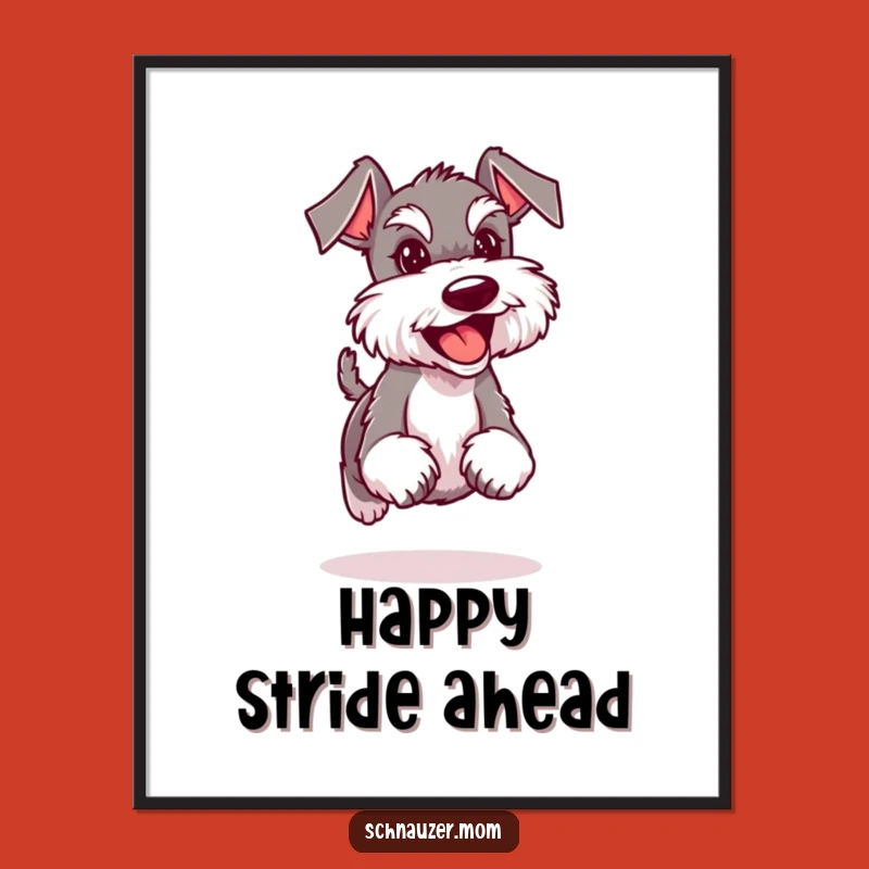 Funny Trotting Schnauzer Lady Poster: Happy Wall Art Gift