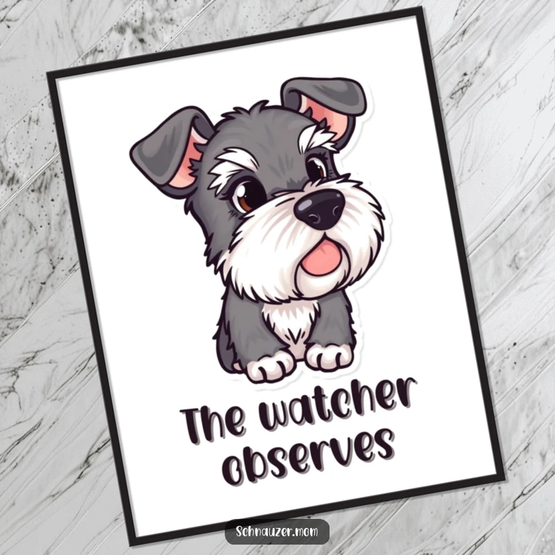 Funny Schnauzer poster with alert ears, depicting a dog observing its surroundings, adding a watchful and humorous touch to decor.