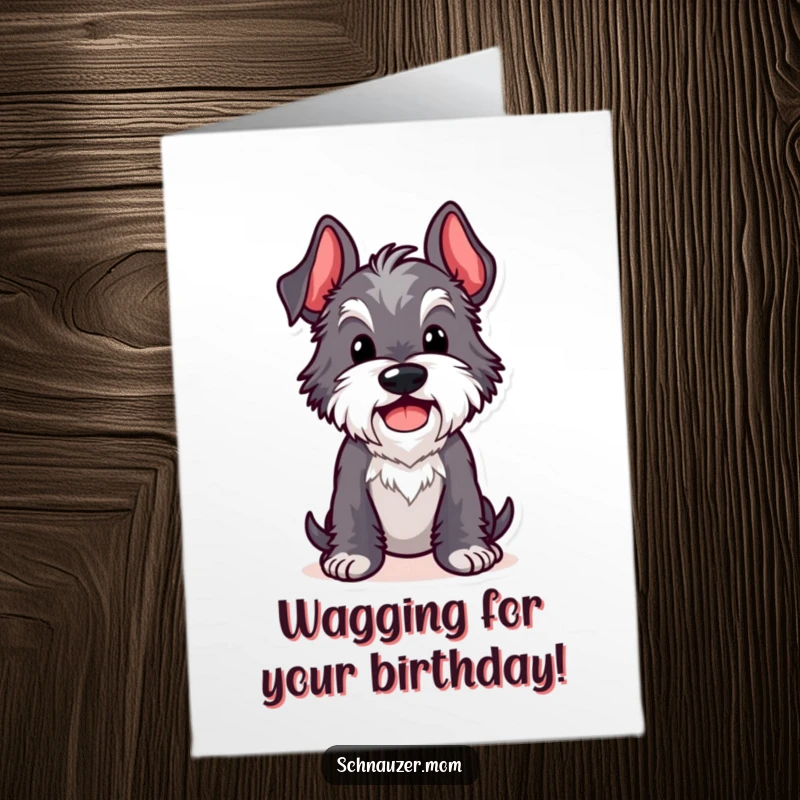 Funny Free Printable Birthday Card: Kawaii Schnauzer in a comical pose with a happy, wagging tail.