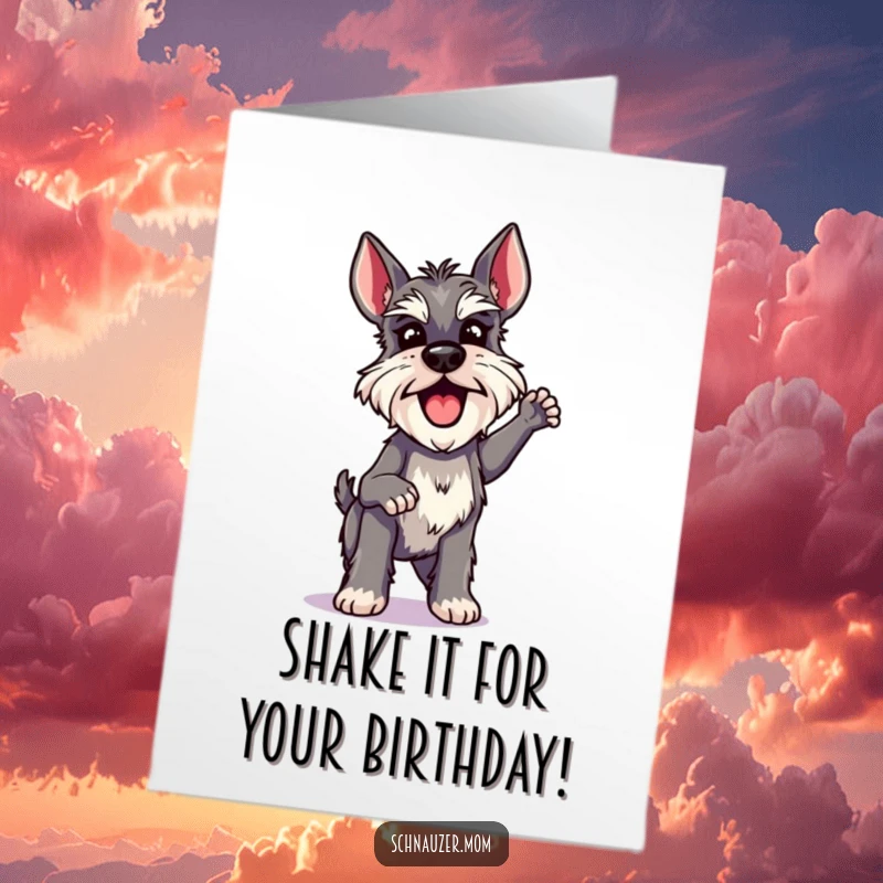 Funny Free Printable Birthday Card: A Schnauzer lady animal mid-shake, radiating pure birthday excitement.