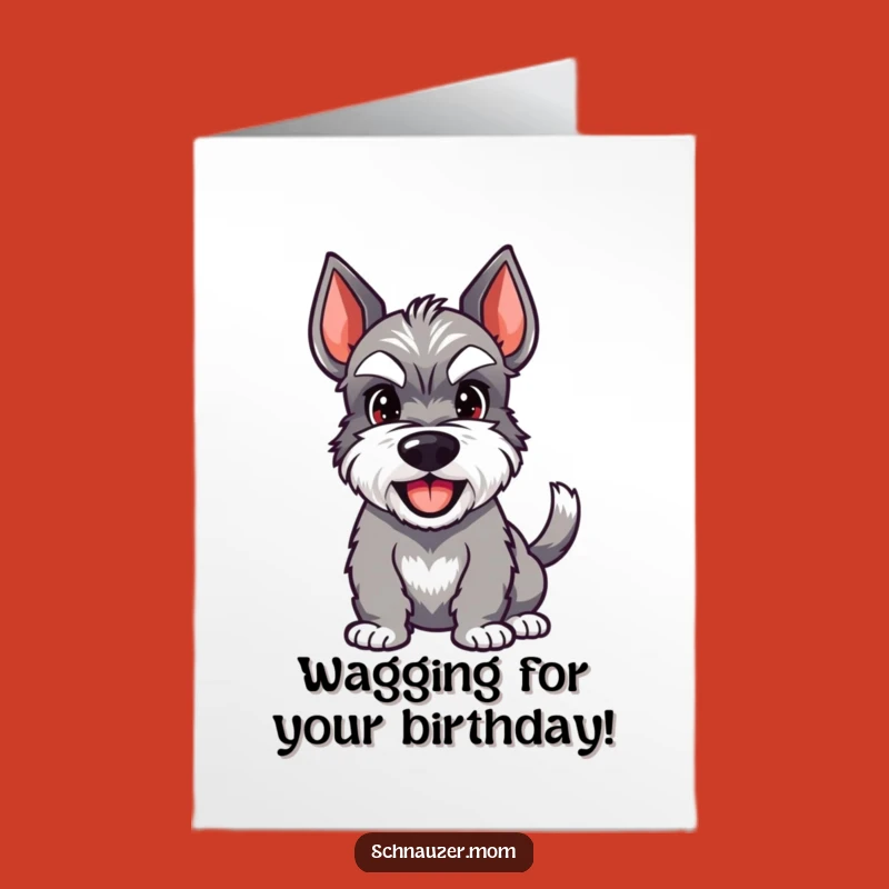 Free Printable Schnauzer Birthday Card: Wagging Tail, Big Grin - Funny Dog Downloadable