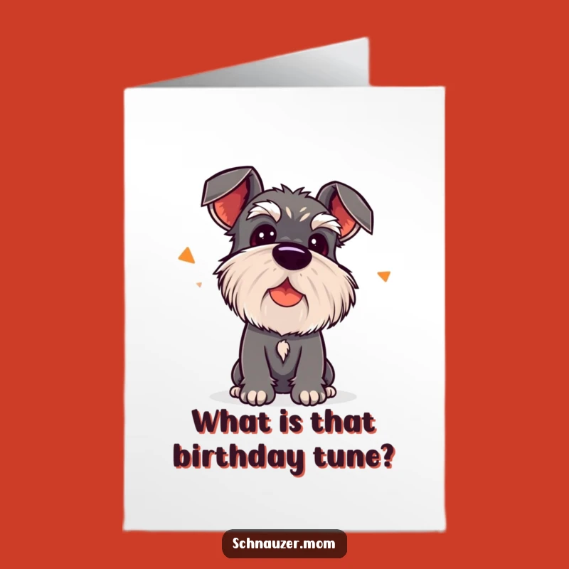 Free Printable Birthday Card: Curious Schnauzer, Funny Dog Listening, Downloadable Joyful Gift