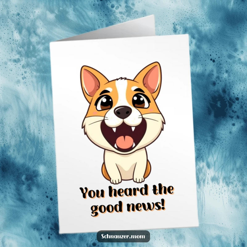 Funny Free Printable Congrats Card: Dog barking with keen alertness, downloadable greeting for announcing achievements.