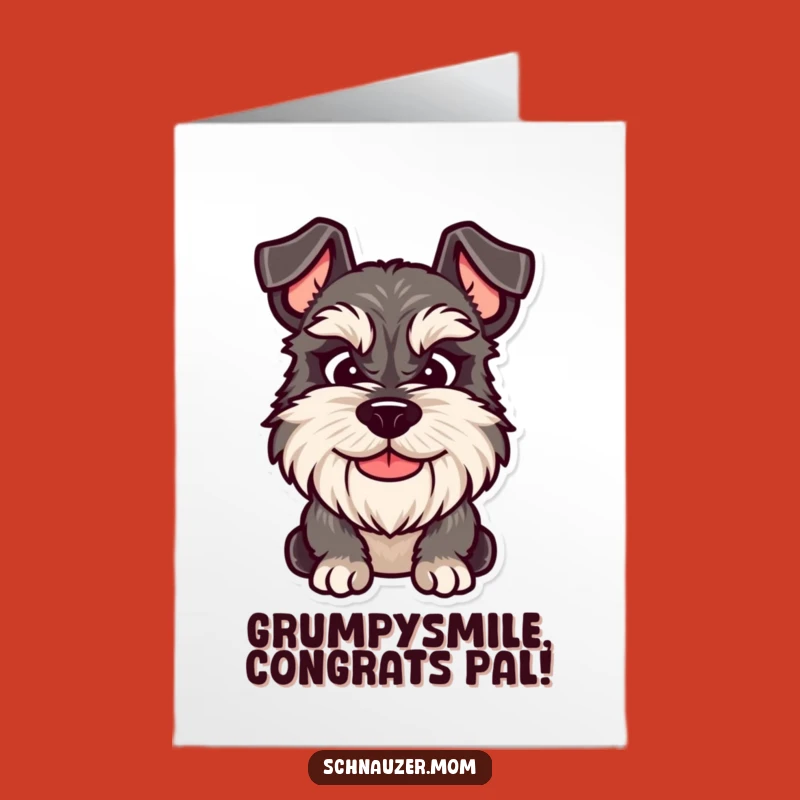 Free Printable Congrats Card: Grumpy Schnauzer Smile - Humorous Downloadable Gift