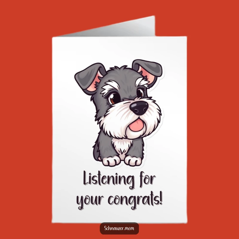 Free Printable Congrats Card: Alert Schnauzer - Humorous Downloadable Gift