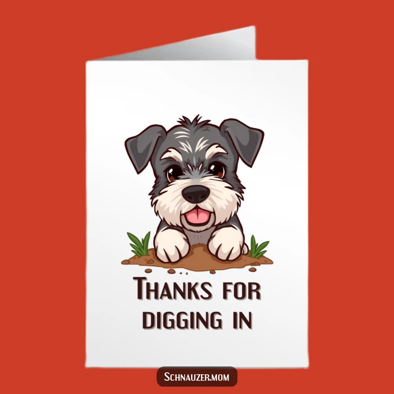 Free Printable Schnauzer Thank You Card: Diligent Digger - Funny Dog DIY Gift