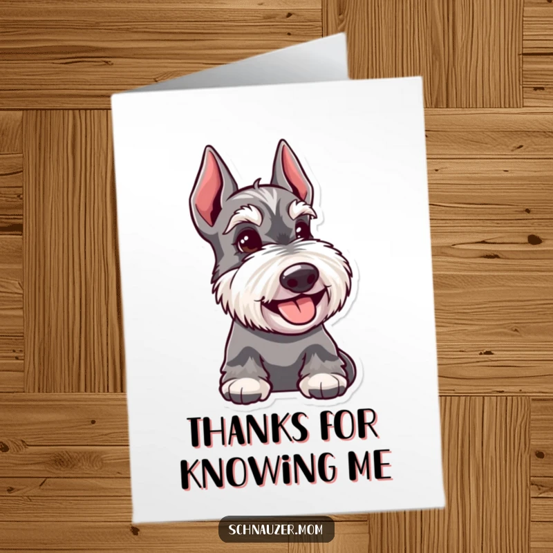 Funny Free Printable Thank You Card: Schnauzer dog with a joyful expression giving a knowing, friendly glance.