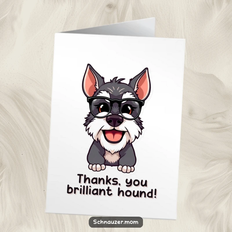 Funny Free Printable Thank You Card: Schnauzer dog adjusting spectacles with a warm, grateful smile.
